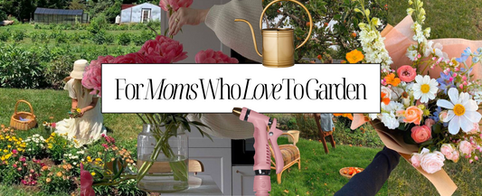 What To Get For Moms Who Love To Garden