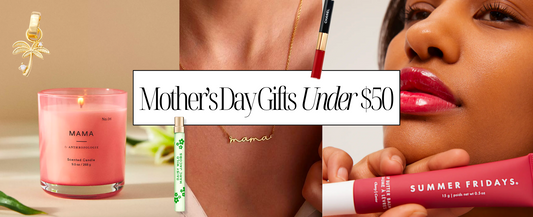 Essential Gifts For Mom Under $50