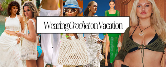 Crochet To Wear for Vacation